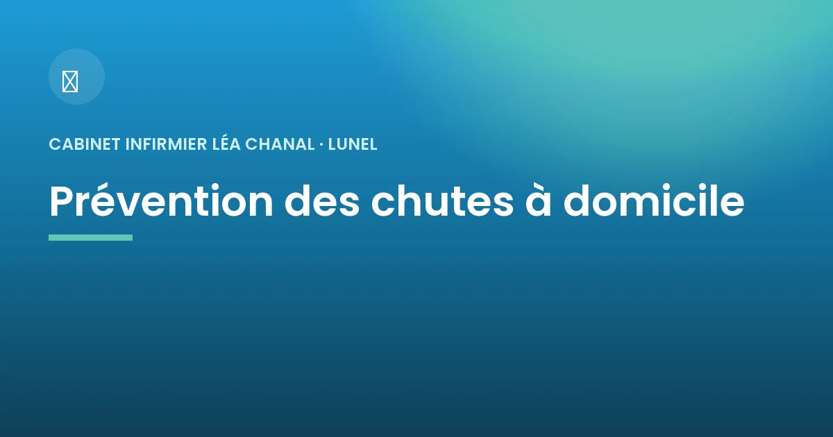 Prévention des chutes chez la personne âgée à domicile à Lunel
