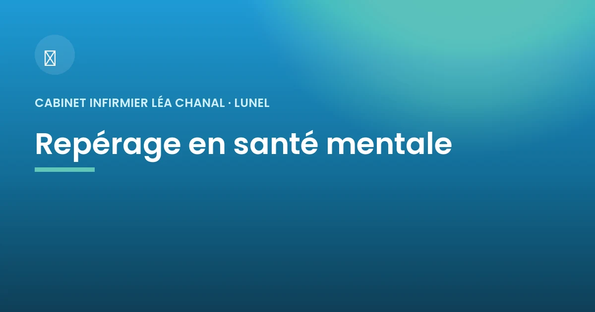 Repérage en santé mentale : rôle de l'infirmière à domicile à Lunel