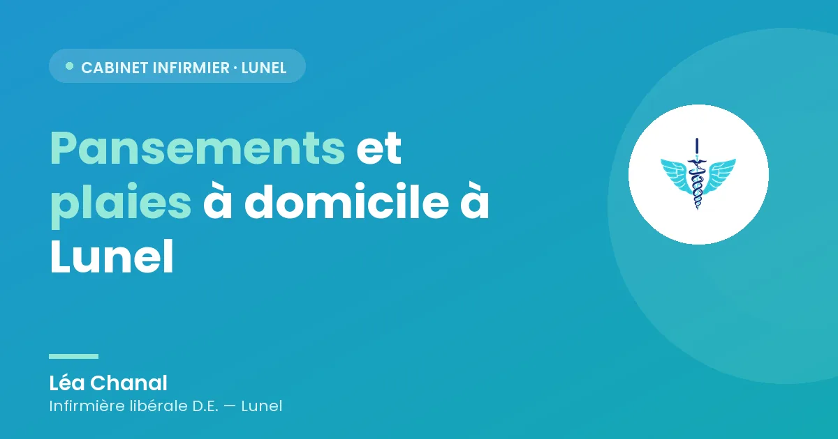 Pansements et soins de plaies à domicile à Lunel