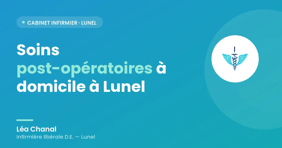 Soins post-opératoires à domicile à Lunel